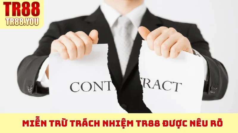 Miễn Trừ Trách Nhiệm TR88 được nêu rõ